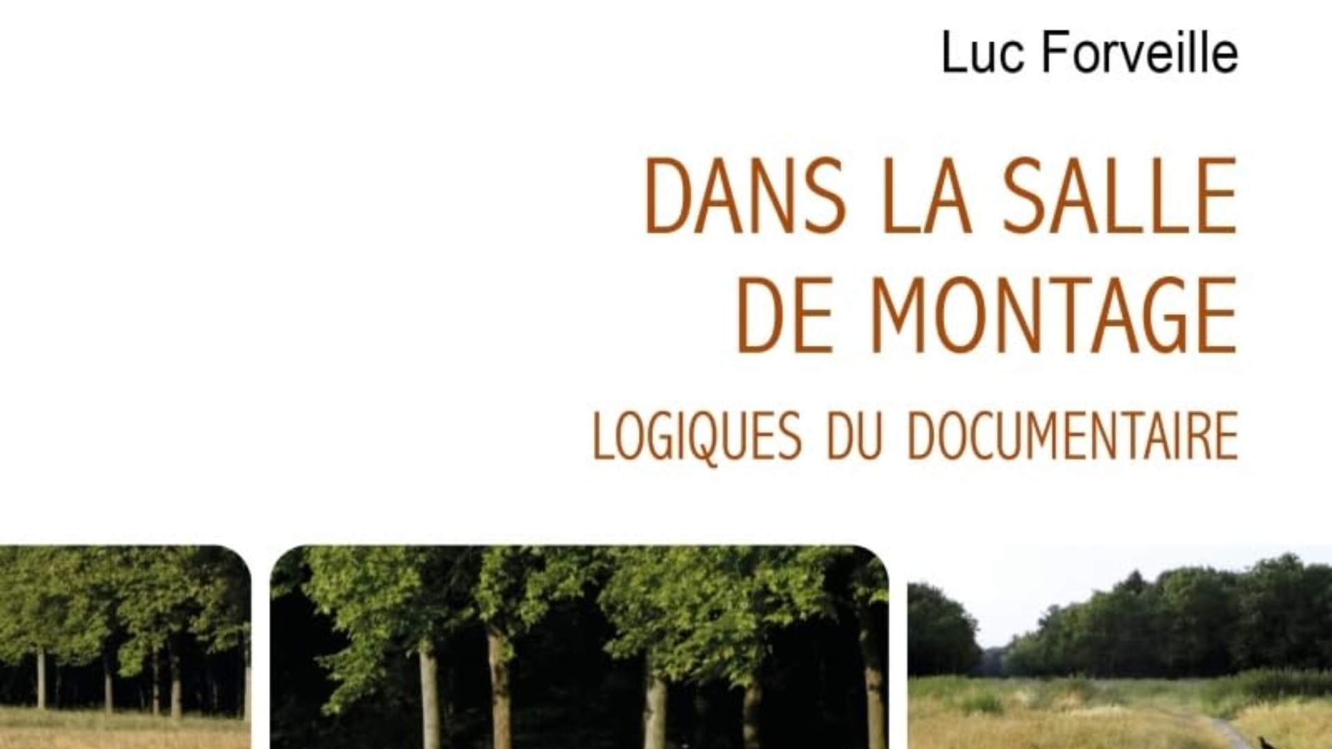 Affiche de l'article : Retour sur Dans la salle de montage - Logiques du documentaire